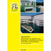 Abdichtungen von Gewässern und Nutzungen von Dachflächen im Garten-, Landschafts- und Sportplatzbau 2006 (Tagungsband) (Kombipaket)