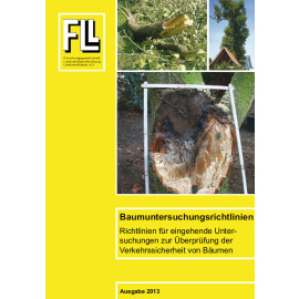 Baumuntersuchungsrichtlinien - Richtlinien für eingehende Untersuchungen zur Überprüfung der Verkehrssicherheit von Bäumen, 2013 (Broschüre)