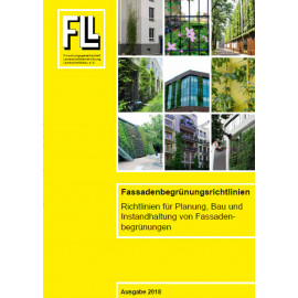 Fassadenbegrünungsrichtlinien - Richtlinien für die Planung, Bau und Instandhaltung von Fassadenbegrünungen, 2018 (Broschüre)