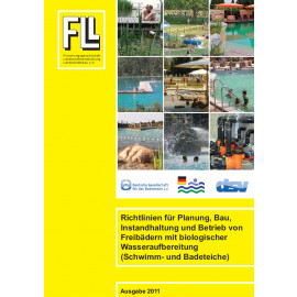 Richtlinien für Planung, Bau, Instandhaltung und Betrieb von Freibädern mit biologischer Wasseraufbereitung (Schwimm- & Badeteiche) mit Berechnungsprogramm 2011  (Broschüre)