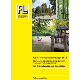 Tagungsband FLL-Verkehrssicherheitstage 2018, Teil 2: Spielgeräte und Spielräume