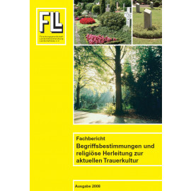 Fachbericht Begriffsbestimmungen und religiöse Herleitung zur aktuellen Trauerkultur, 2008 (Broschüre)